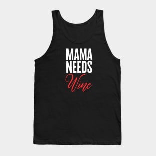 Mama Needs Wine Tank Top